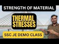 Thermal Stresses kya hoti hai  || SSC JE MECHANICAL