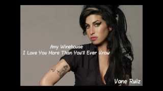 Amy Winehouse - I Love You More Than You'll Ever Know '' ESPAÑOL''