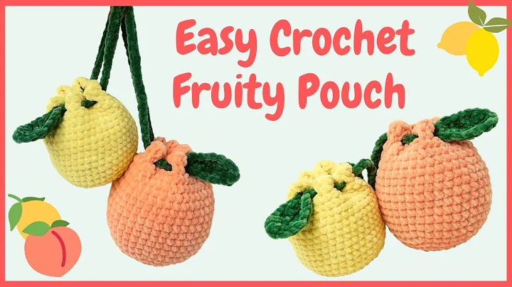 Learn How to Make a Simple Crochet Fruit Pouch