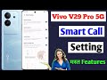 Vivo v29 pro smart call setting / how to enable smart call setting vivo v29 pro 5g