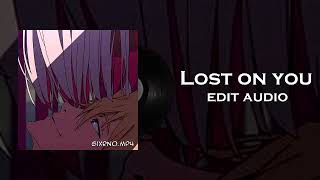 Lost on you - LP edit audio