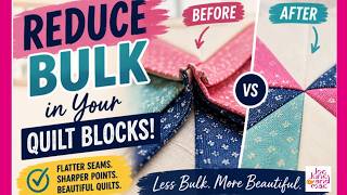 The Secret to Flat Quilt Block Seams | Reduce Bulk in Foundation Paper Piecing
