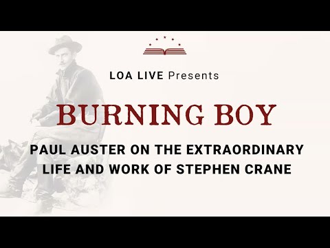 Burning Boy: Paul Auster on the Extraordinary Life and Work of Stephen Crane