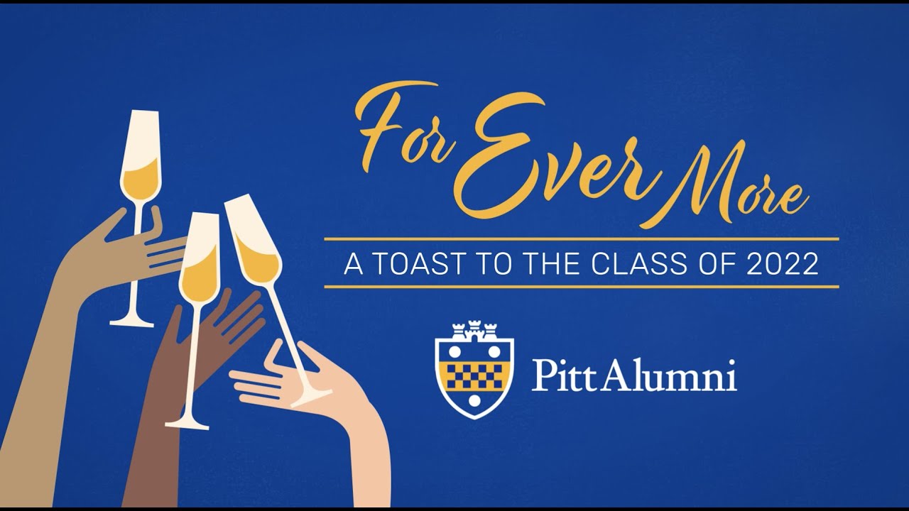 For Ever More: A Toast to the Class of 2022