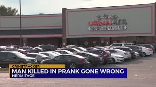 Man killed in prank gone wrong