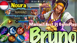 Maniac!! Bruno Best DJ GamePlay By Noura - Mobile legend