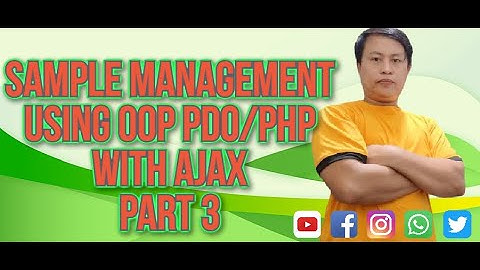 SAMPLE MANAGEMENT USING OOP PDO/PHP WITH AJAX PART 3