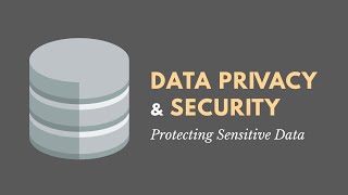 Introduction to Data Privacy &amp; Security