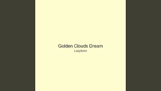Golden Clouds Dream
