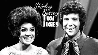 Tom Jones Ft. Shirley Bassey - I (Who Have Nothing) (Duet)
