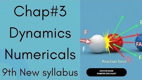 Class 9 Physics | Chapter 3 Dynamics Numericals | New Syllabus 