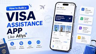 How to Build a Visa Assistance App Like Atlys [2026] | Visa Assistance App Development