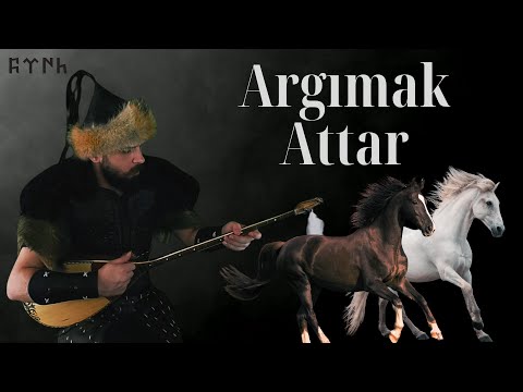 Argımak Attar (Asil Atlar) Altay Türkçesi - Orta Asya Türk Müzikleri