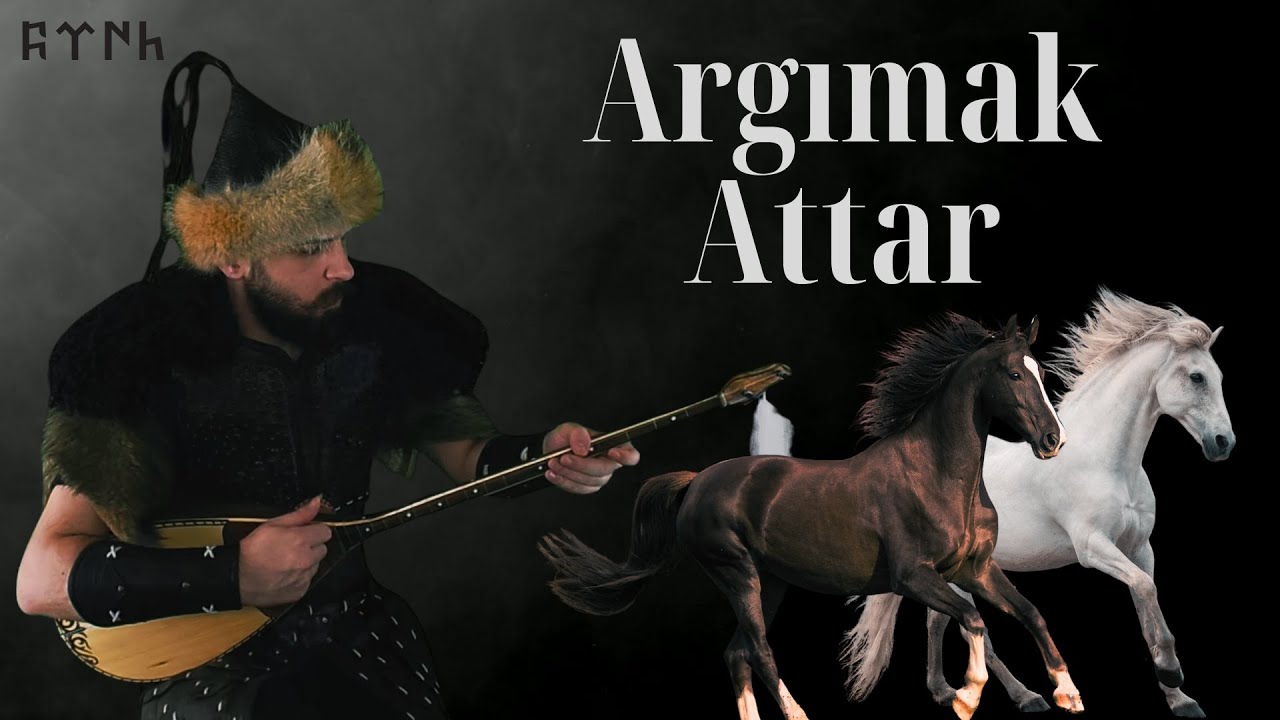 Argımak Attar (Asil Atlar) Altay Türkçesi - Orta Asya Türk Müzikleri