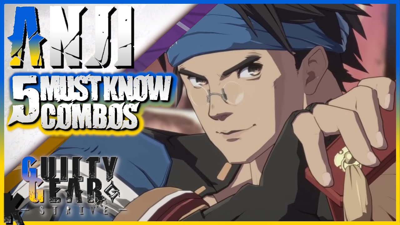 5 Must Know Anji Combos for Guilty Gear Strive