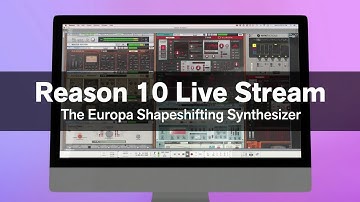 Reason 10 Live Stream: Europa Shapeshifting Synthesizer
