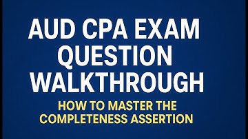 AUD CPA Exam Question and Answer Explained