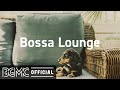 Bossa Lounge: Sweet Bossa Nova Jazz - Happy Jazz & Bossa Nova for Good Mood