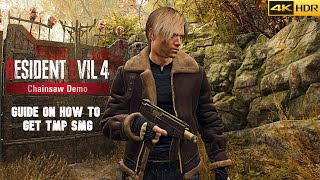 RESIDENT EVIL 4 REMAKE CHAINSAW DEMO (PS5) [4K 60FPS HDR] - GUIDE ON HOW TO GET TMP SMG