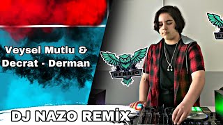 Veysel Mutlu & Decrat - Derman (Dj Nezik  Akhan Remix)