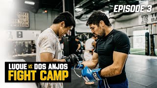 Fight Camp: Luque vs Dos Anjos - Ep. 03