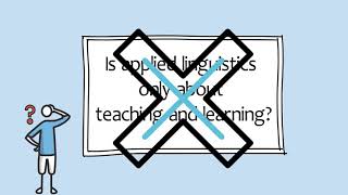 CAL Assignment 2: Is applied linguistics only about teaching and learning