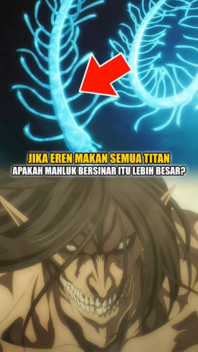 Mahluk Bersinar Ini Semakin Besar Karena Eren? #shingekinokyojin #attackontitan #eren #shorts