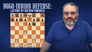 BogoIndian Defense: Lecture by GM Ben Finegold