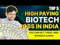 Top 5 high paying biotech jobs in india no prequired