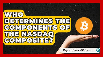 Who Determines the Components of the Nasdaq Composite? | Stock and Options Playbook