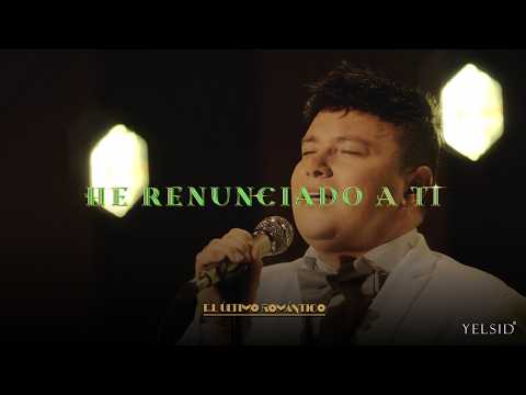 Yelsid - He Renunciado A Ti (Video Oficial)