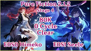 【HSR】2.1.2 Pure Fiction 4 - E0S0 Himeko \u0026 E0S1 Seele x Herta 0 Cycle 80K Max Score Clear Showcase!