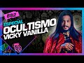 Ocultismo vicky vanilla  inteligncia ltda podcast 882