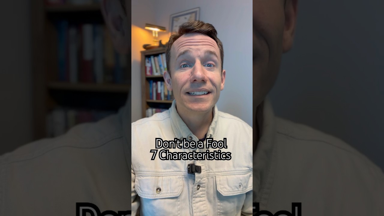 Don’t be a Fool! | 7 Characteristics