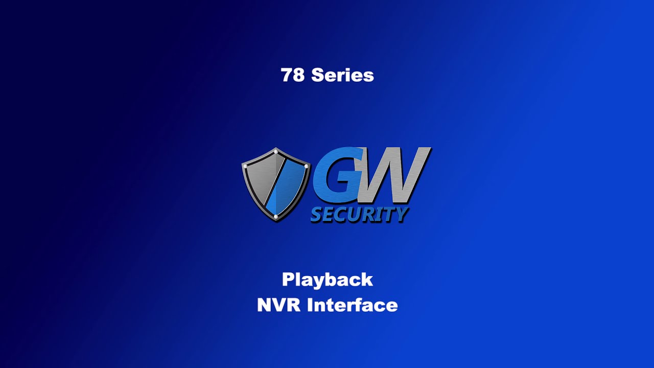 GW Security 78 Series - Playback (NVR Interface) - YouTube