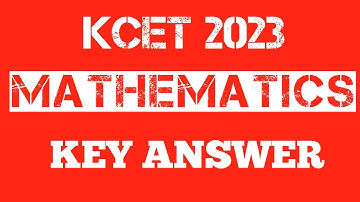 KCET 2023 MATHS KEY ANSWERS || TODAY