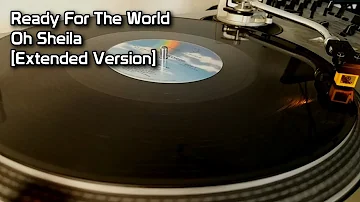 Ready For The World - Oh Sheila [Extended Version] (1985)