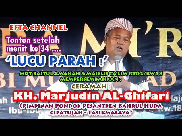 🔴 CERAMAH SUNDA LUCU KH. MARJUDIN ALGHIFARI - TASIKMALAYA  @PHBI MD BAITUL AMANAH CIJAMBE CINUNUK class=