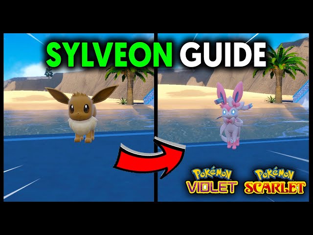 Pokemon Scarlet & Violet - How to Evolve Eevee into ALL 8 Eeveelutions 