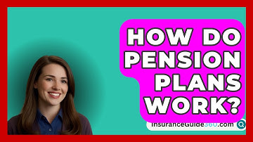 How Do Pension Plans Work? -  InsuranceGuide360.com