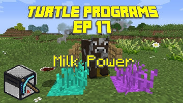 ComputerCraft: Turtle Programs, Ep 17: Milk Power