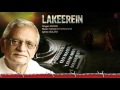 Lakeerein Full Audio Song - Kya Dilli Kya Lahore - Rhythm programmed by Bobby Shrivastava