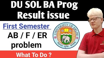 SOL BA PROG First Semester Result issues: AB / F ER etc - What To Do ?