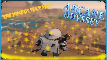 Arcane Odyssey - The Nimbus Sea Part 1 -