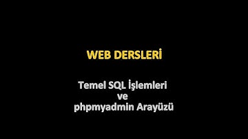 PHPMYADMIN ile Veri Tabanı Yönetimi (İnternet Programcılığı 12)