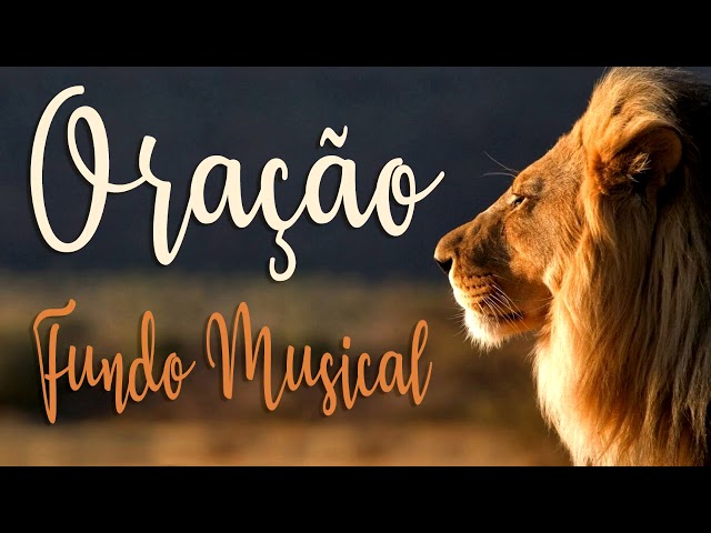 ORAÇÃO -  MÚSICA PARA ORAR FUNDO MUSICAL class=