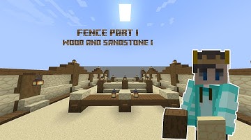 fence design part 1 | wood and sandstone 1