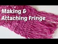 Making & Attaching Fringe to a Crochet Project