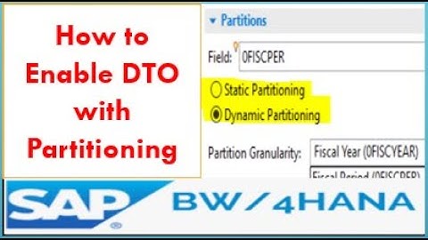 How to enable DTO in SAP BW4HANA | How to use Static Partition and Dynamic Partition in Data Tiering