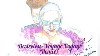 Desireless - Voyage,Voyage (Remix)